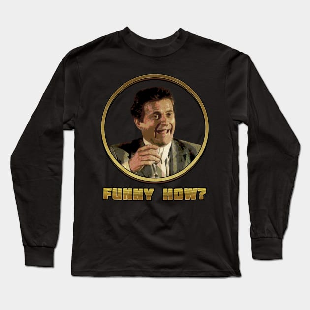 Funny How? Funny Long Sleeve T-Shirt by Fairy1x